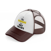 i like bananas but not yours brown trucker hat