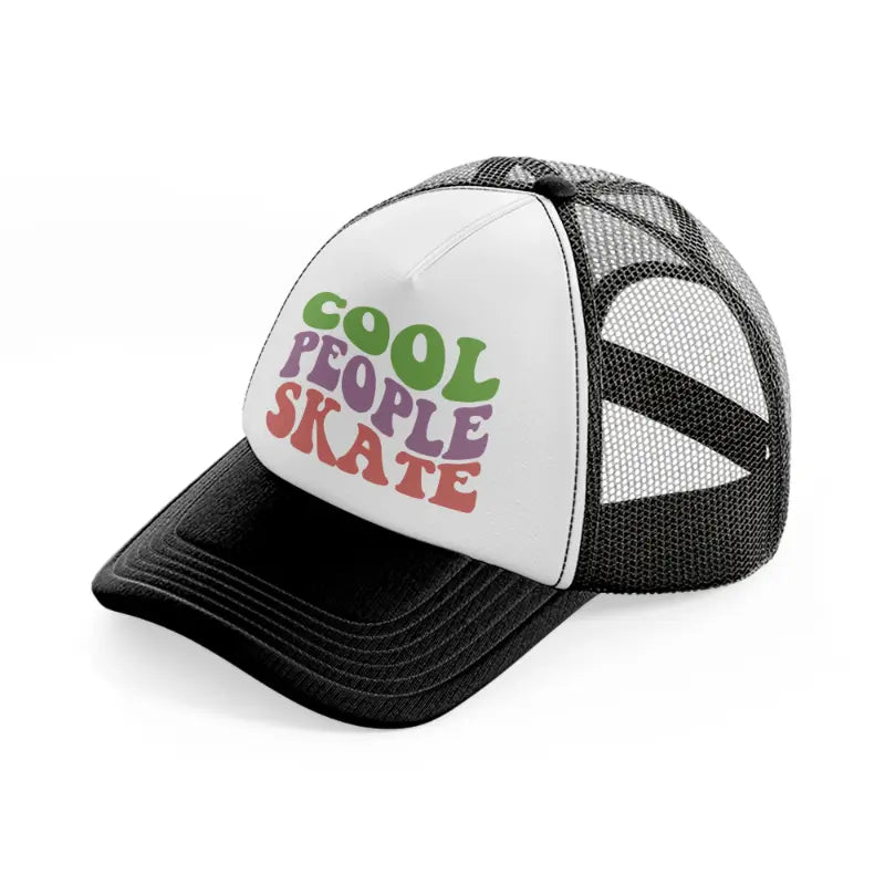 cool people skate black and white trucker hat