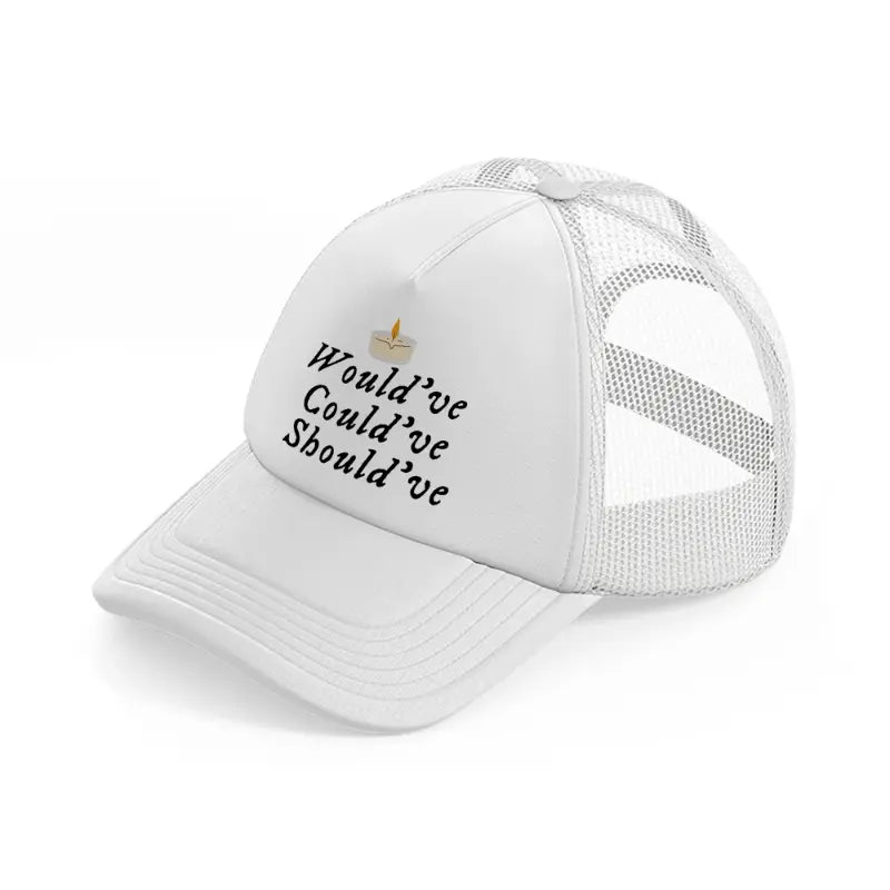 would've could've should've white trucker hat