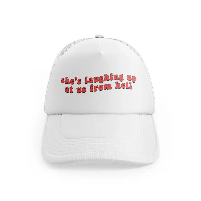 She's Laughing Up At Us From Hellwhitefront view