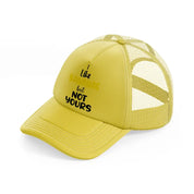 i like bananas but not yours gold trucker hat