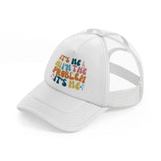 it's me hi i'm the problem it's me color white trucker hat