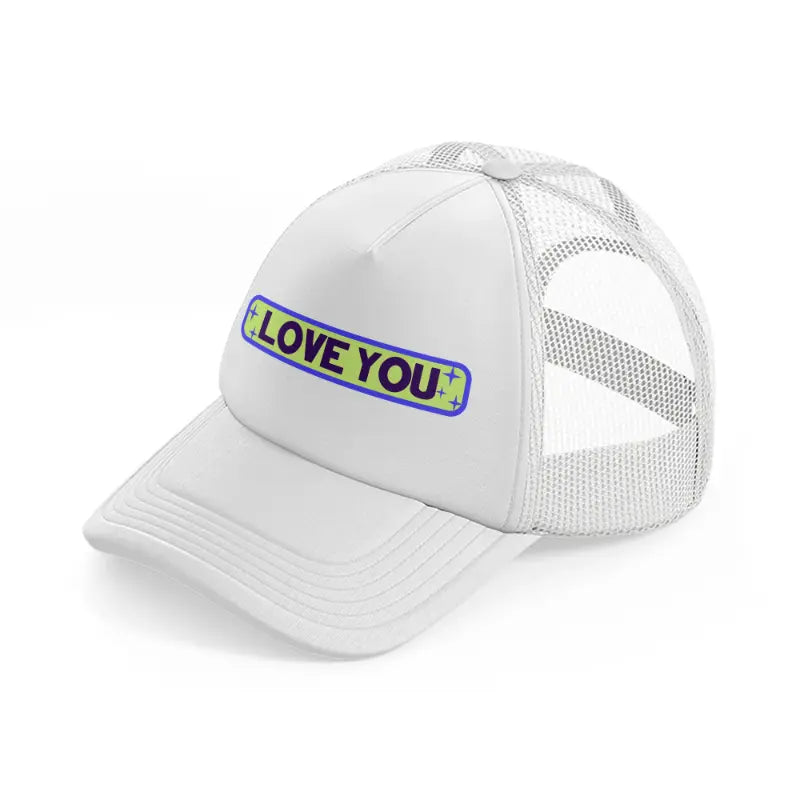 love you white trucker hat