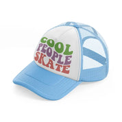 cool people skate sky blue trucker hat