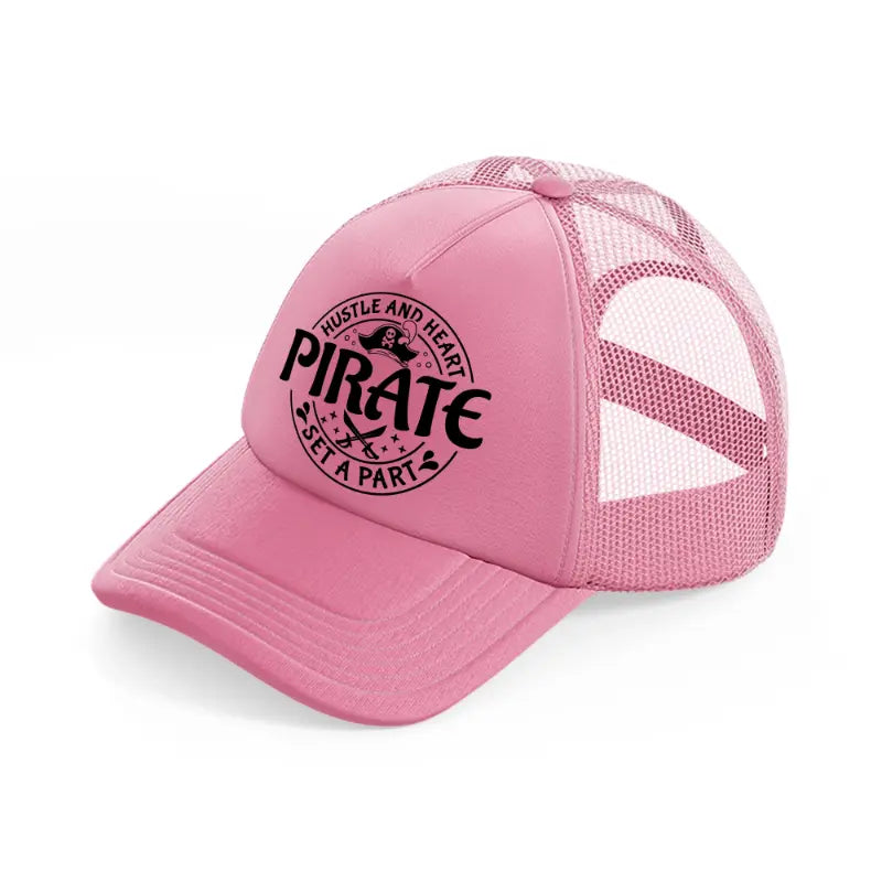 hustle and heart pirate set a part pink trucker hat