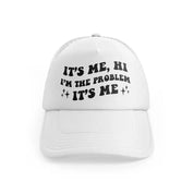 It's Me, Hi I'm The Problem It's Me Blackwhitefront view