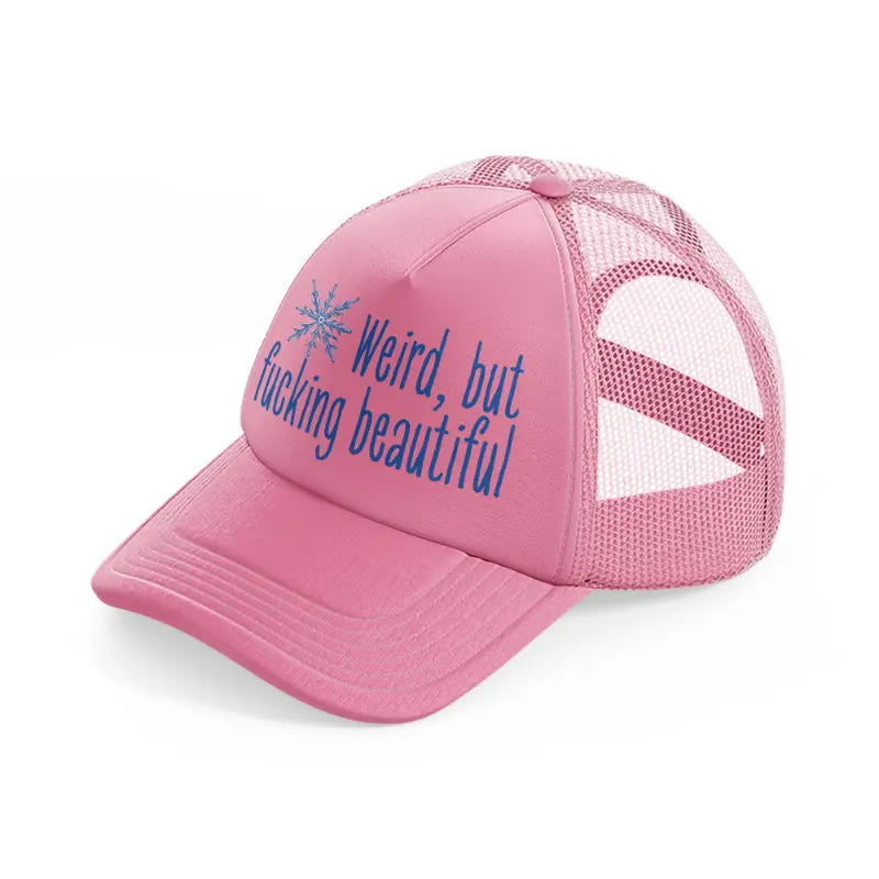 weird, but fucking beautiful pink trucker hat