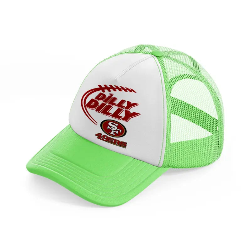 49ers dilly dilly lime green trucker hat