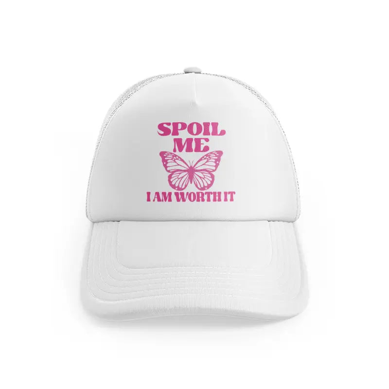 Spoil Me I Am Worth Itwhitefront view