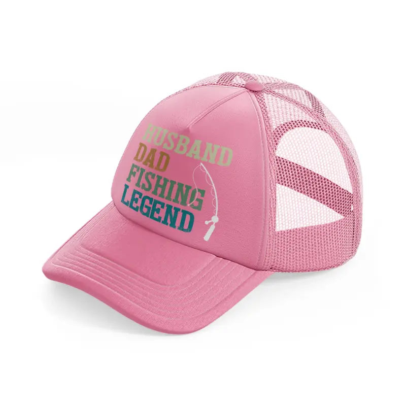 husband dad fishing legend pink trucker hat