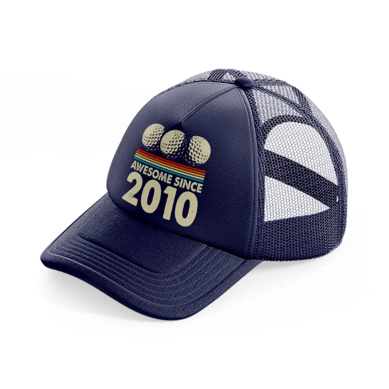 awesome since 2010 balls navy blue trucker hat