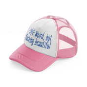 weird, but fucking beautiful pink and white trucker hat