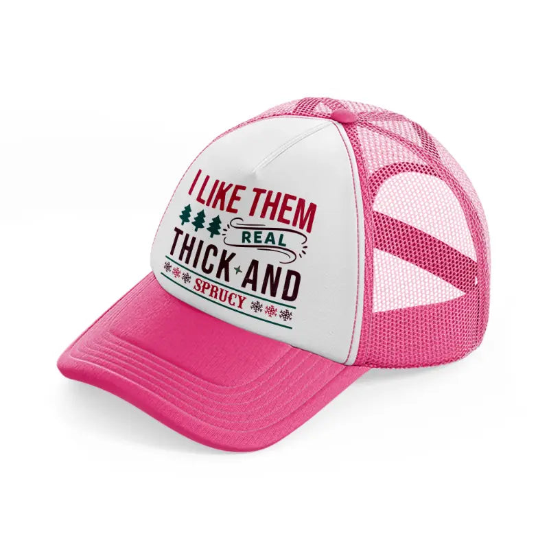i like them real thick and sprucy-neon-pink-trucker-hat