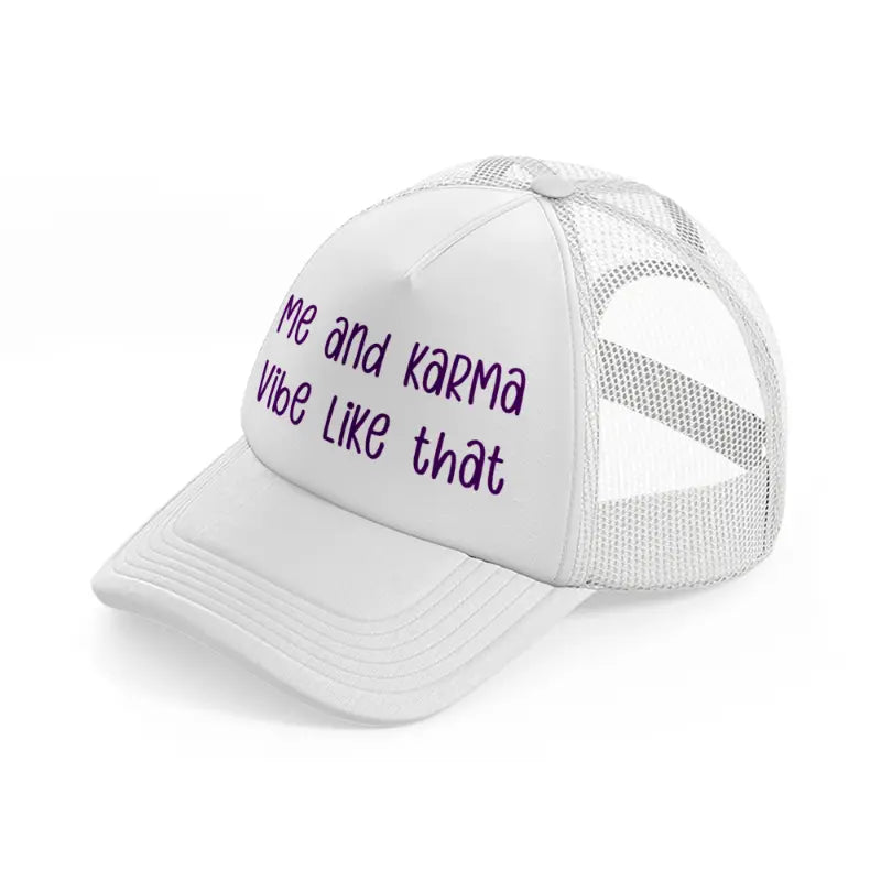 me and karma vibe like that purple white trucker hat