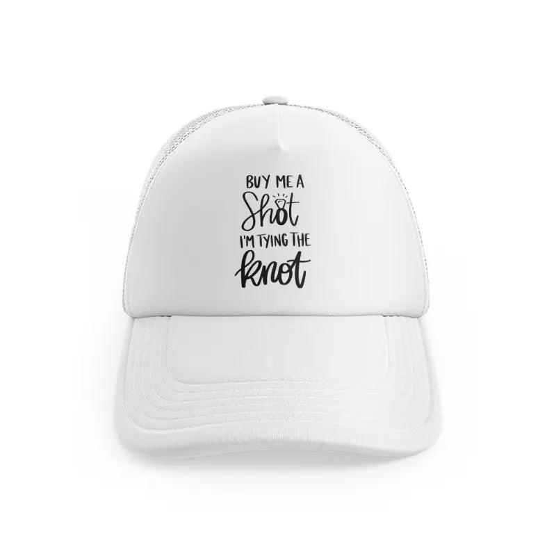 9. shot tying the knot white trucker hat