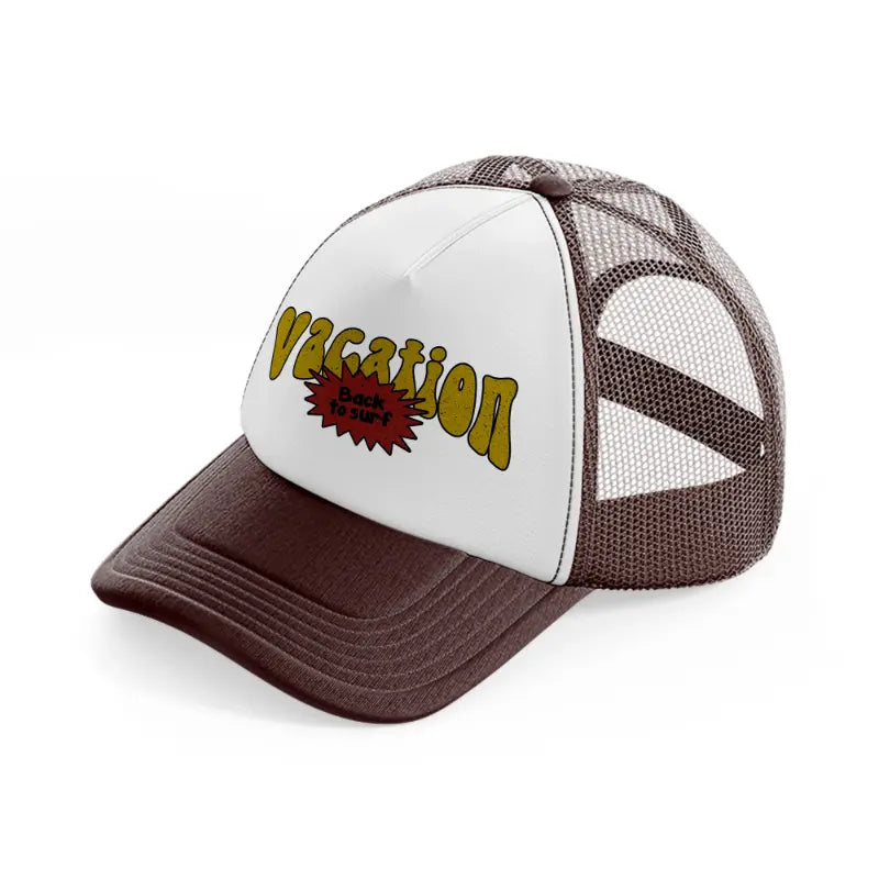 vacation back to surf brown trucker hat