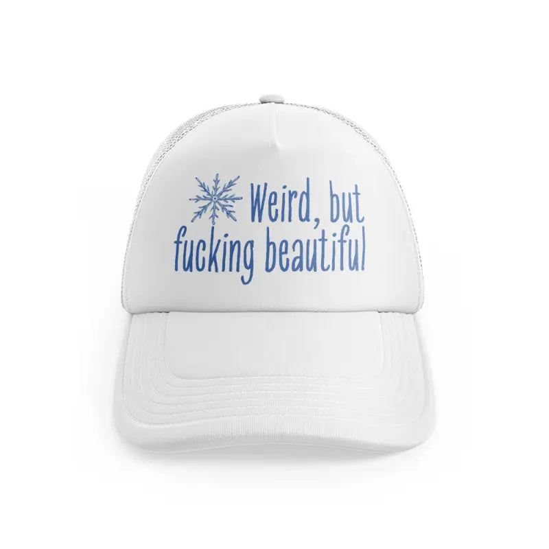 Weird, But Fucking Beautifulwhitefront view