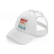 best dad by par white trucker hat