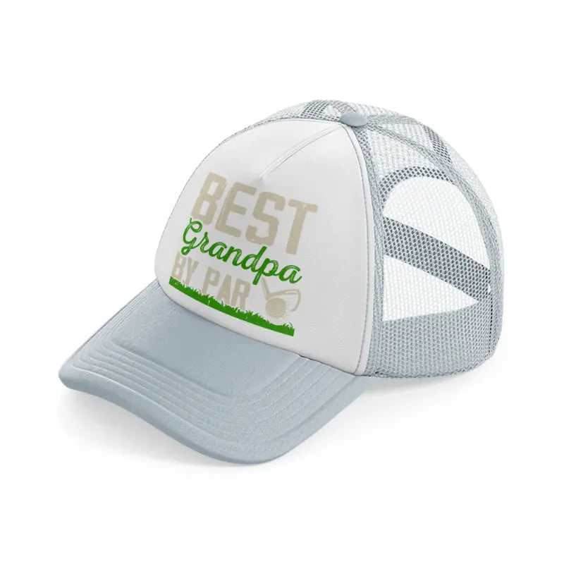 best grandpa by par grey trucker hat