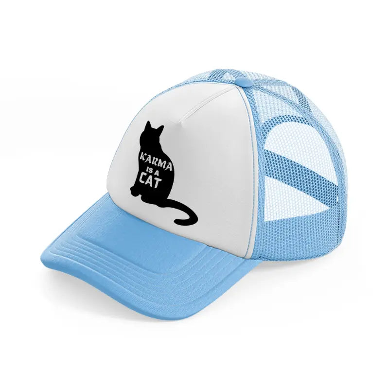 karma is a cat b&w sky blue trucker hat