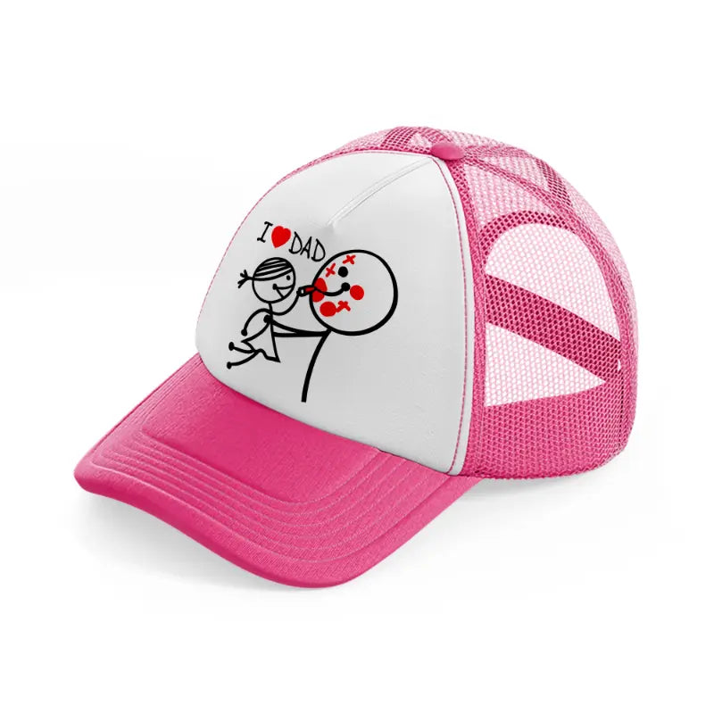 i love dad. neon pink trucker hat