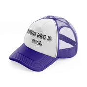 being nice is cool purple trucker hat