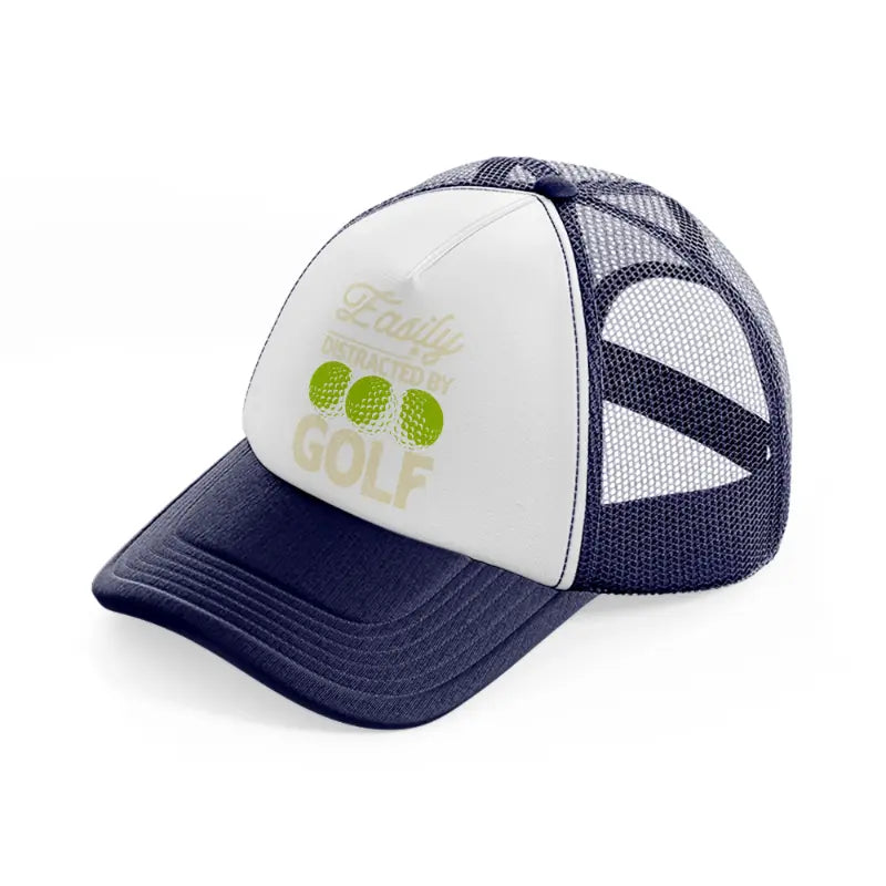 easily distracted by golf balls navy blue and white trucker hat
