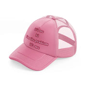it's me hi! i'm the problem it's me pink trucker hat