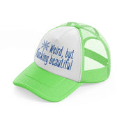 weird, but fucking beautiful lime green trucker hat