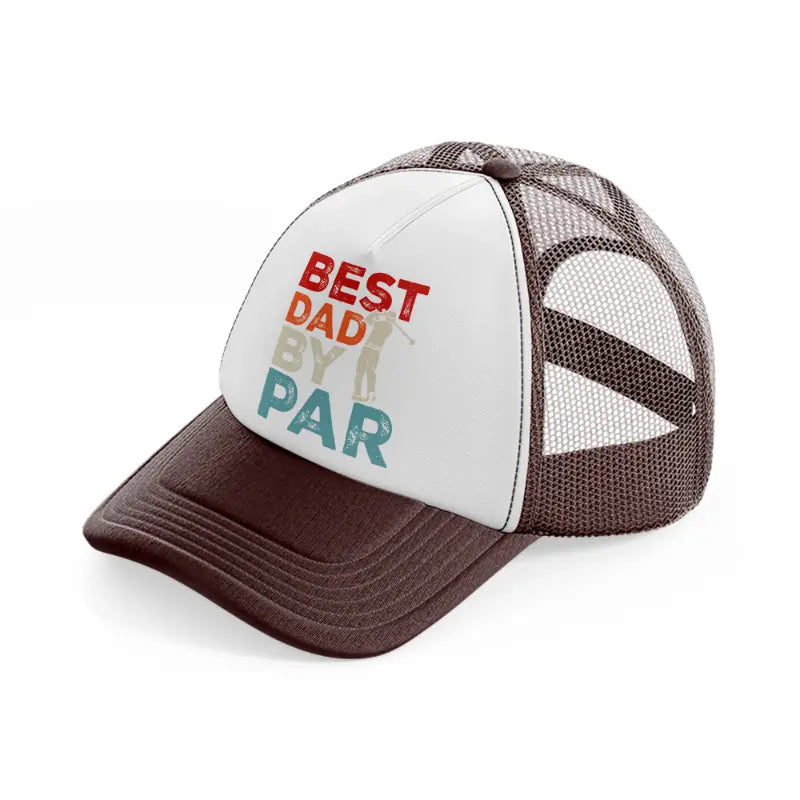 best dad by par brown trucker hat
