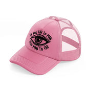 if you fail to plan you plan to fail pink trucker hat