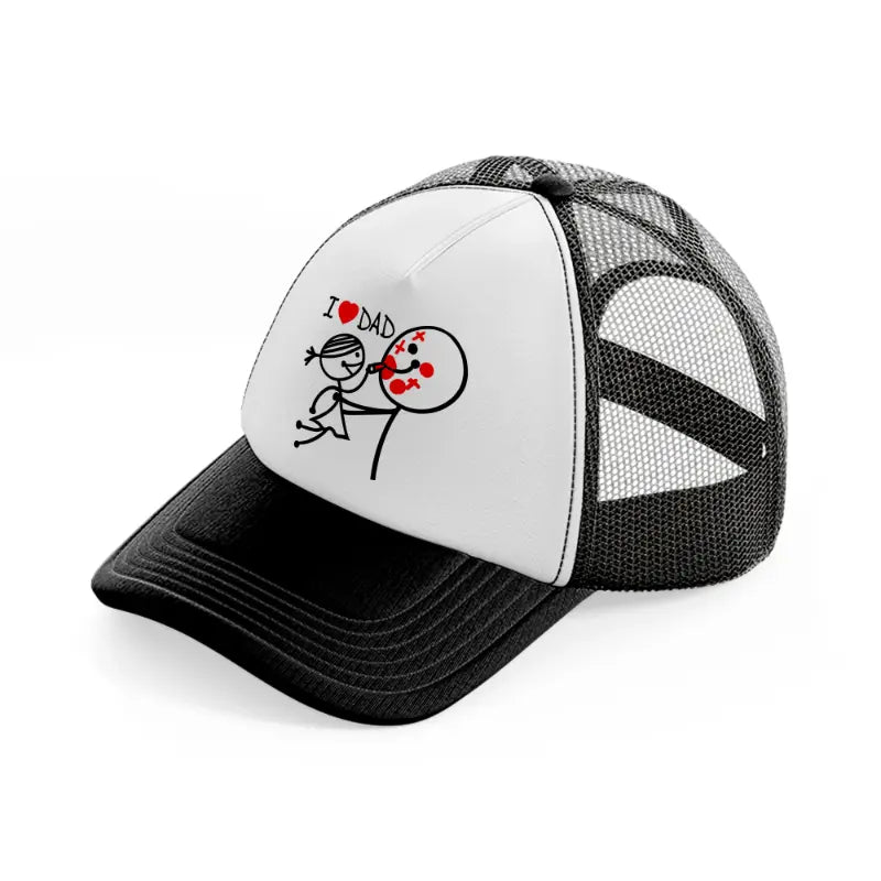 i love dad. black and white trucker hat