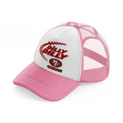 49ers dilly dilly pink and white trucker hat