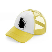 karma is a cat yellow trucker hat