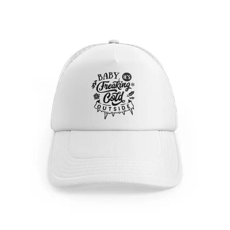 Baby It's Freaking Cold Outsidewhitefront view