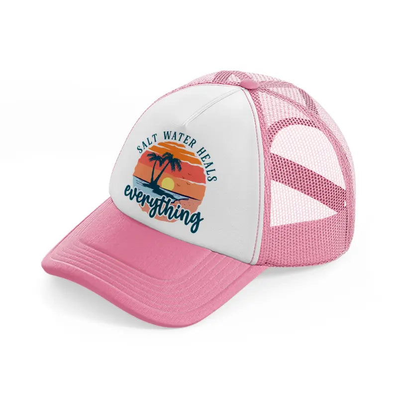 salt water heals everything pink and white trucker hat