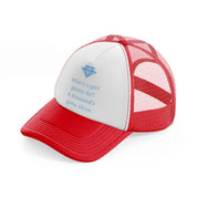 what's a girl gonna do a diamnd's gotta shine. red and white trucker hat