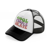 cool people skate-black-and-white-trucker-hat