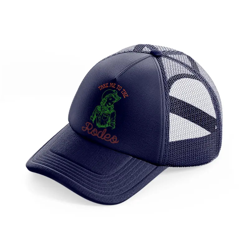 take me to the rodeo-navy-blue-trucker-hat