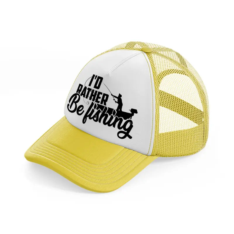 i'd rather be fishing boat-yellow-trucker-hat