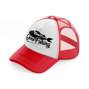 gone fishing red and white trucker hat