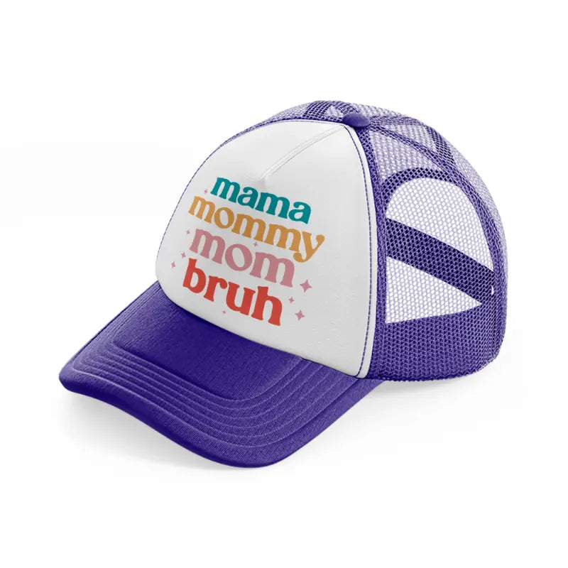 mama mommy mom bruh stars-purple-trucker-hat