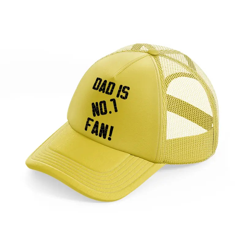 dad is no.1 fan! gold trucker hat