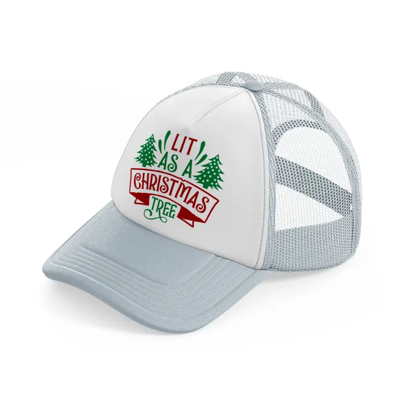 lit as a christmas tree-grey-trucker-hat