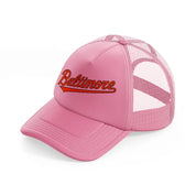 baltimore logo-pink-trucker-hat