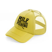 milf man i love fishing quote-gold-trucker-hat