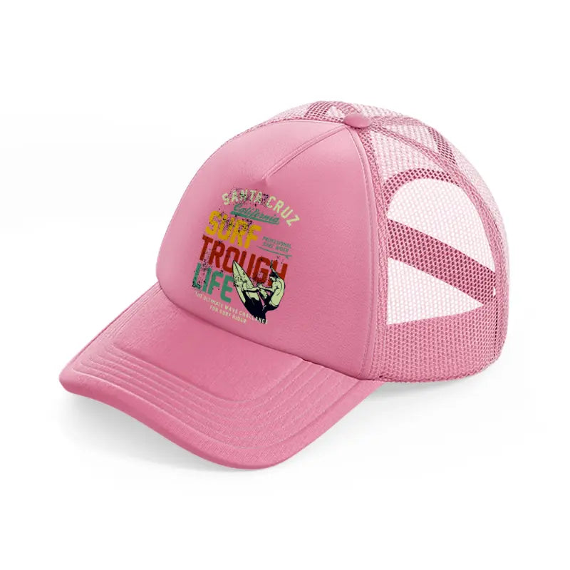 surf through life santa cruz-pink-trucker-hat