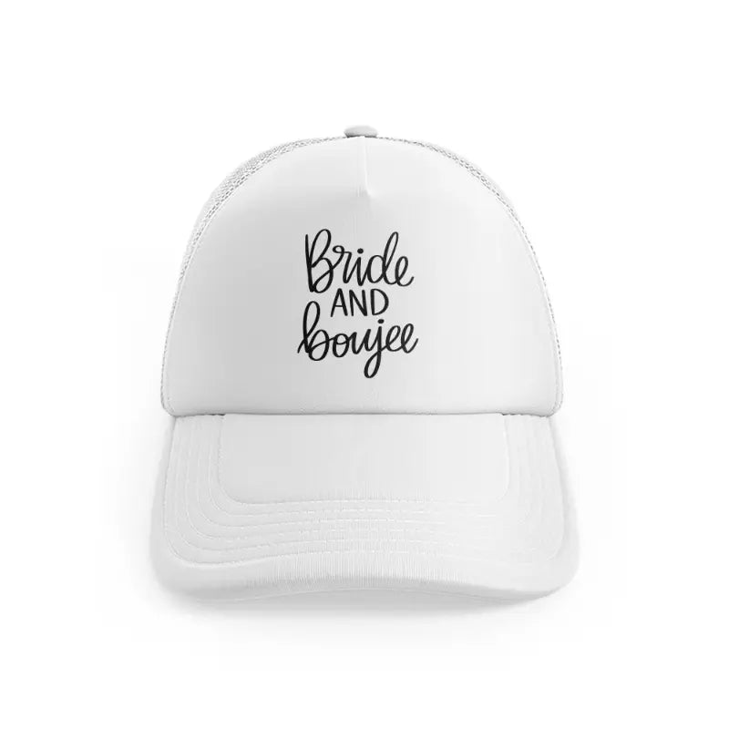 15. bride and boujee white trucker hat