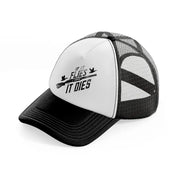 if it flies it dies-black-and-white-trucker-hat