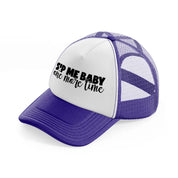 sip me baby one more time-purple-trucker-hat